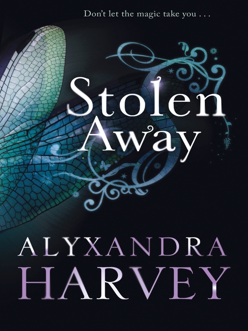 Title details for Stolen Away by Alyxandra Harvey - Available